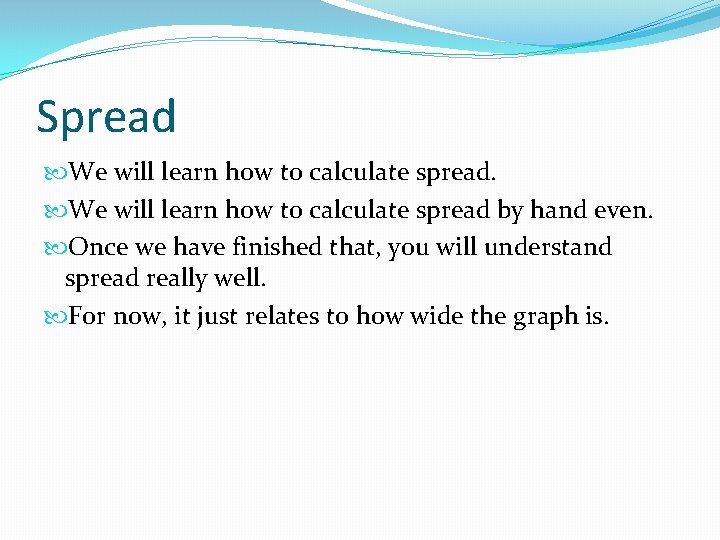 Spread We will learn how to calculate spread by hand even. Once we have Spread We will learn how to calculate spread by hand even. Once we have
