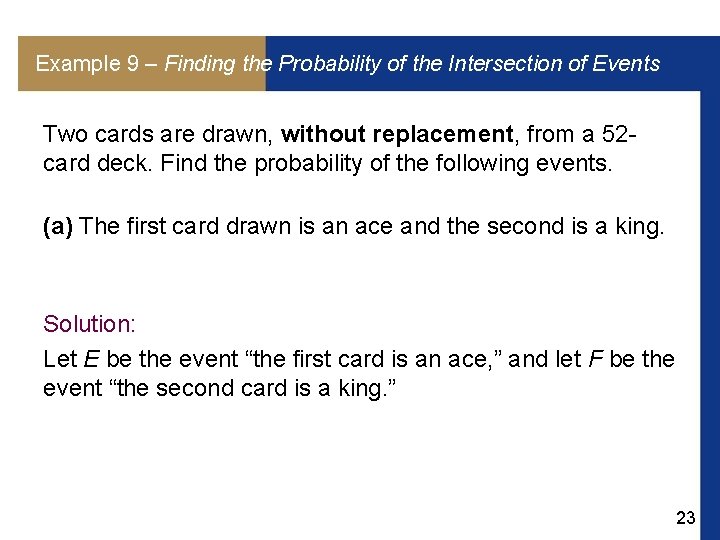 Example 9 – Finding the Probability of the Intersection of Events Two cards are
