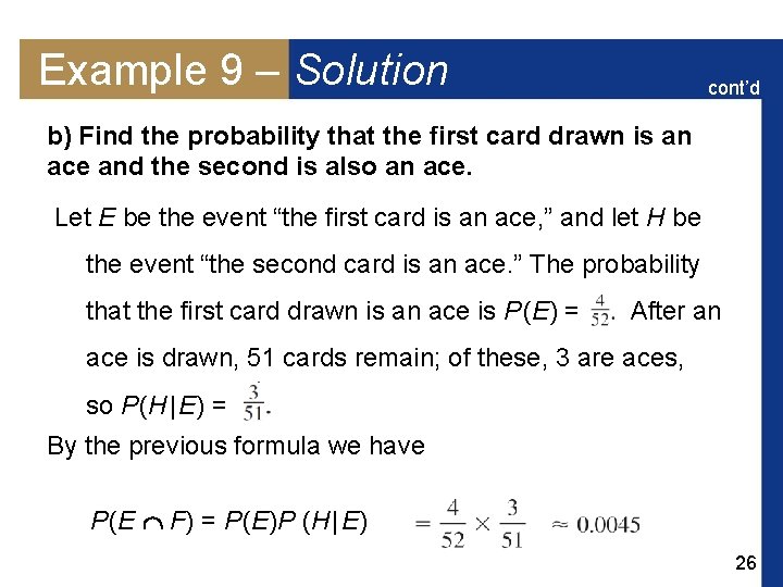 Example 9 – Solution cont’d b) Find the probability that the first card drawn