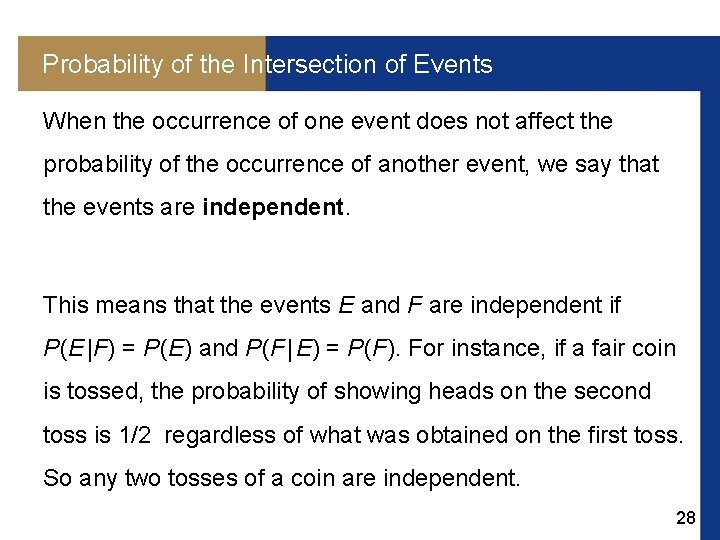 Probability of the Intersection of Events When the occurrence of one event does not