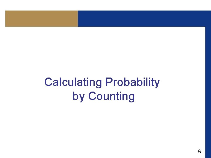 Calculating Probability by Counting 6 