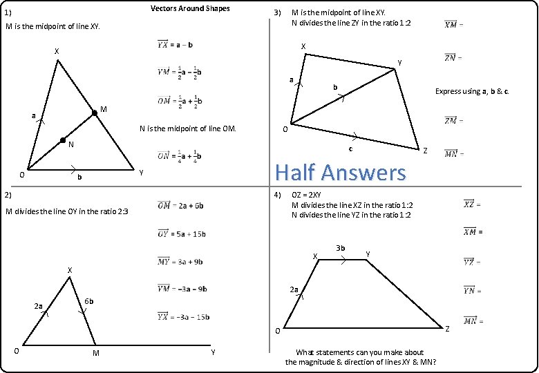 Vectors Around Shapes 1) 3) M is the midpoint of line XY. N divides