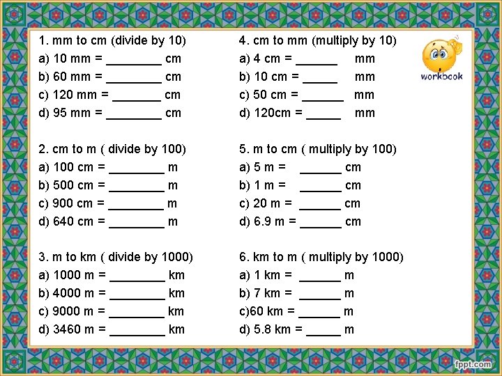 1. mm to cm (divide by 10) a) 10 mm = ____ cm b)