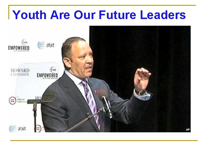 Youth Are Our Future Leaders 