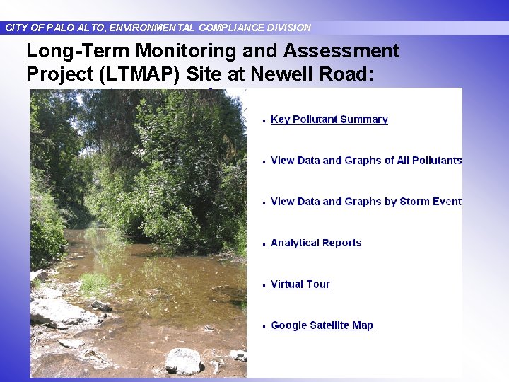 CITY OF PALO ALTO, ENVIRONMENTAL COMPLIANCE DIVISION Long-Term Monitoring and Assessment Project (LTMAP) Site