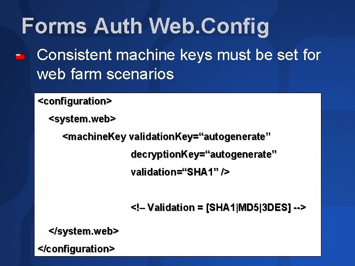 Forms Auth Web. Config Consistent machine keys must be set for web farm scenarios