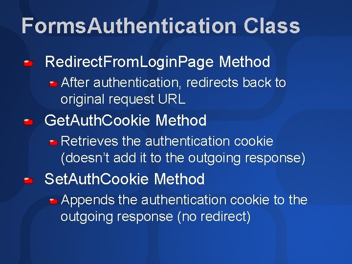 Forms. Authentication Class Redirect. From. Login. Page Method After authentication, redirects back to original