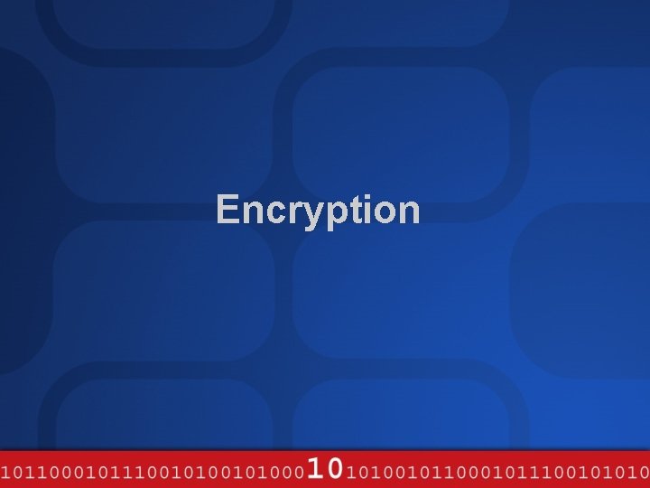 Encryption 