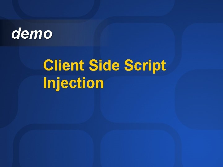 demo Client Side Script Injection 