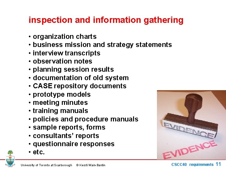 inspection and information gathering • organization charts • business mission and strategy statements •