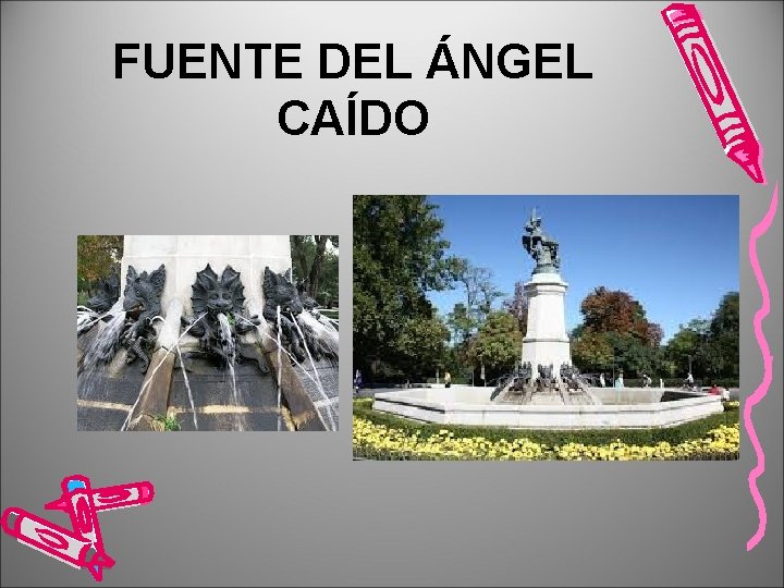 FUENTE DEL ÁNGEL CAÍDO 