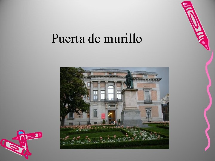 Puerta de murillo 