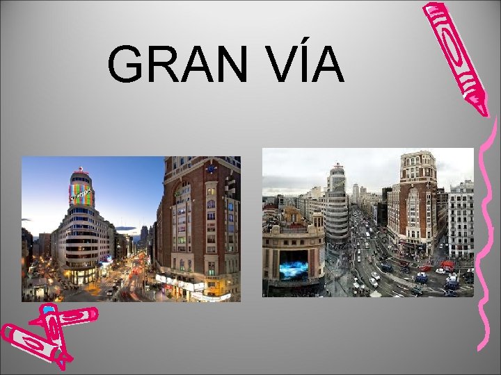 GRAN VÍA 