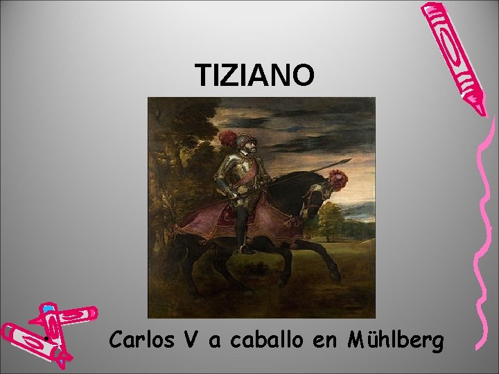 TIZIANO • Carlos V a caballo en Mühlberg 