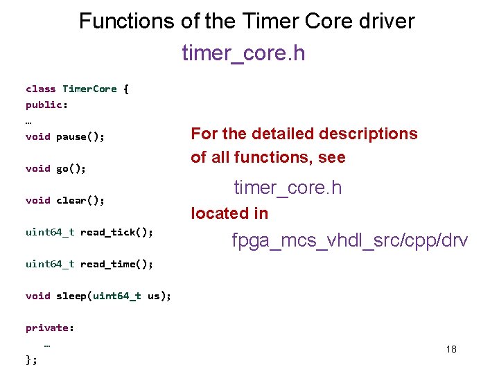 Functions of the Timer Core driver timer_core. h class Timer. Core { public: …