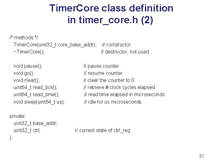 Timer. Core class definition in timer_core. h (2) /* methods */ Timer. Core(uint 32_t