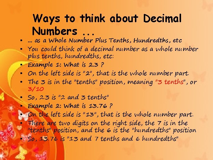 Ways to think about Decimal Numbers. . . • . . . as a