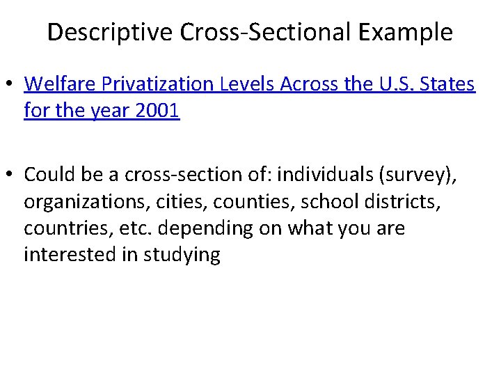 Descriptive Cross-Sectional Example • Welfare Privatization Levels Across the U. S. States for the