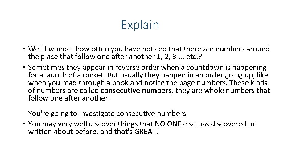 Explain • Well I wonder how often you have noticed that there are numbers