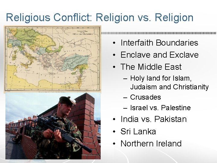 Religious Conflict: Religion vs. Religion • Interfaith Boundaries • Enclave and Exclave • The
