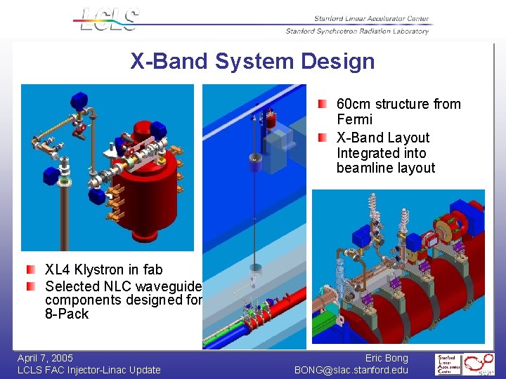 X-Band System Design 60 cm structure from Fermi X-Band Layout Integrated into beamline layout
