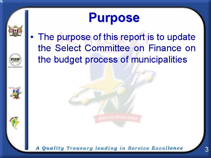 Purpose • The purpose of this report is to update the Select Committee on