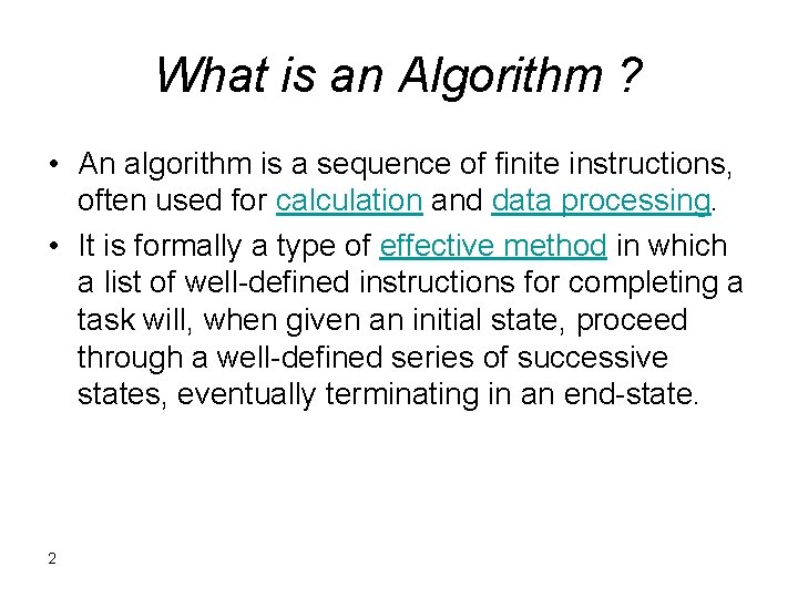 What is an Algorithm ? • An algorithm is a sequence of finite instructions, What is an Algorithm ? • An algorithm is a sequence of finite instructions,