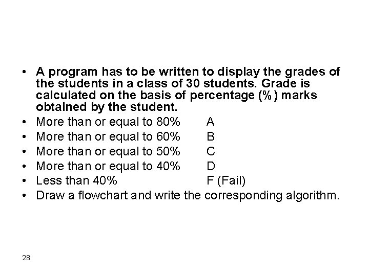 • A program has to be written to display the grades of the • A program has to be written to display the grades of the