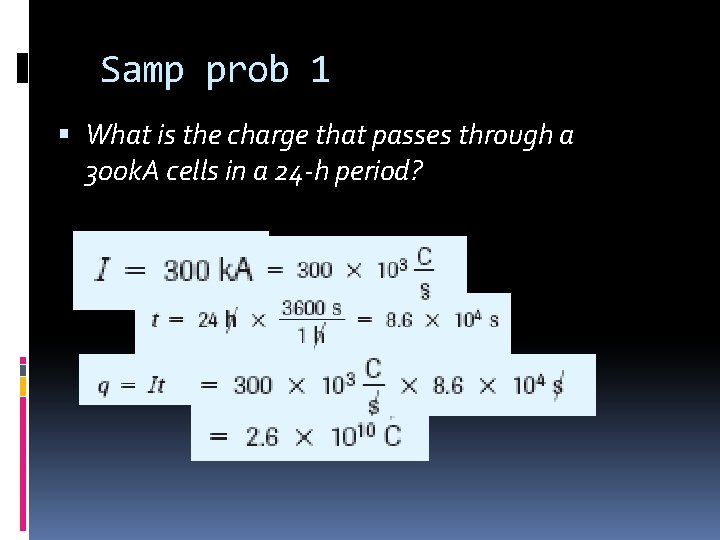 Samp prob 1 What is the charge that passes through a 300 k. A