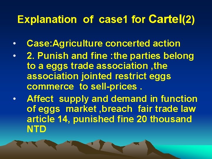Explanation of case 1 for Cartel(2) • • • Case: Agriculture concerted action 2.