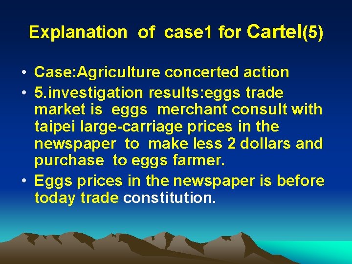 Explanation of case 1 for Cartel(5) • Case: Agriculture concerted action • 5. investigation