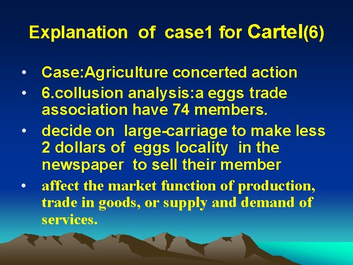 Explanation of case 1 for Cartel(6) • Case: Agriculture concerted action • 6. collusion