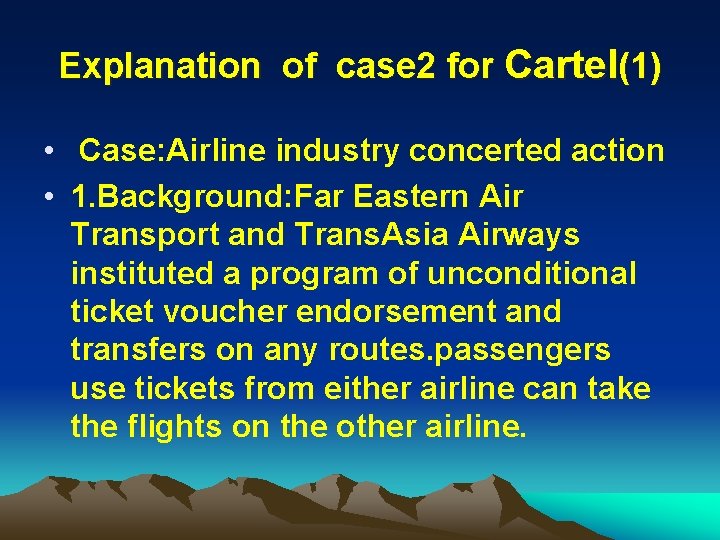 Explanation of case 2 for Cartel(1) • Case: Airline industry concerted action • 1.