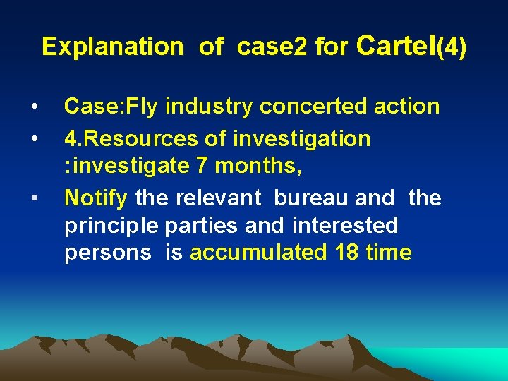 Explanation of case 2 for Cartel(4) • • • Case: Fly industry concerted action