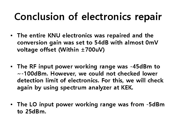 Conclusion of electronics repair • The entire KNU electronics was repaired and the conversion