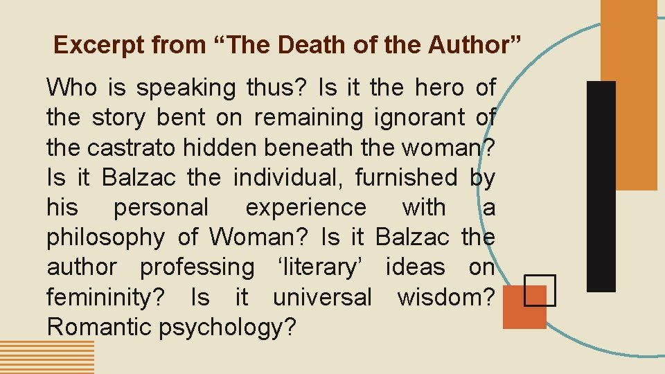 Excerpt from “The Death of the Author” Who is speaking thus? Is it the