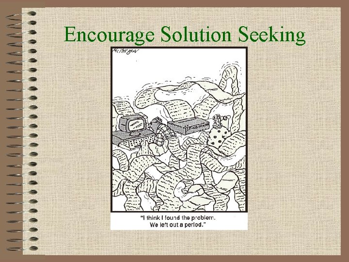 Encourage Solution Seeking 