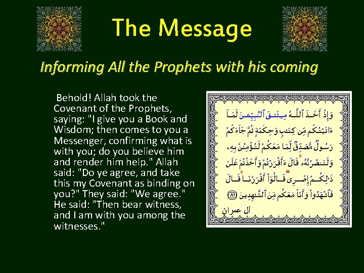 The Message Informing All the Prophets with his coming Behold! Allah took the Covenant