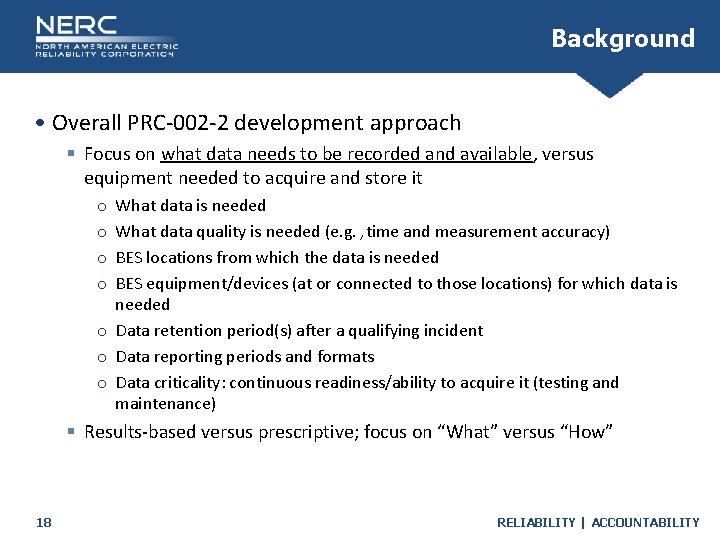 Background • Overall PRC-002 -2 development approach § Focus on what data needs to