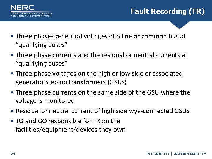 Fault Recording (FR) • Three phase-to-neutral voltages of a line or common bus at