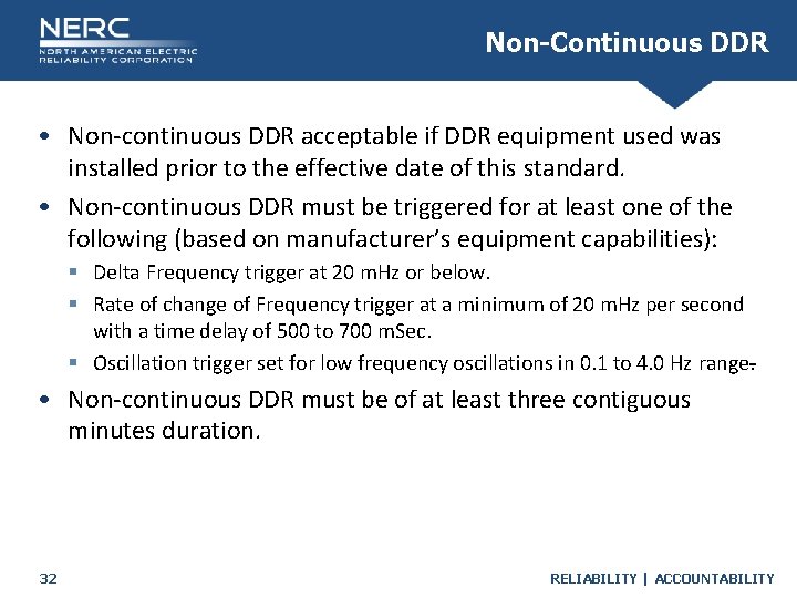 Non-Continuous DDR • Non-continuous DDR acceptable if DDR equipment used was installed prior to