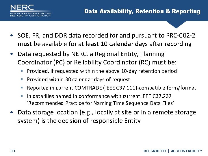 Data Availability, Retention & Reporting • SOE, FR, and DDR data recorded for and