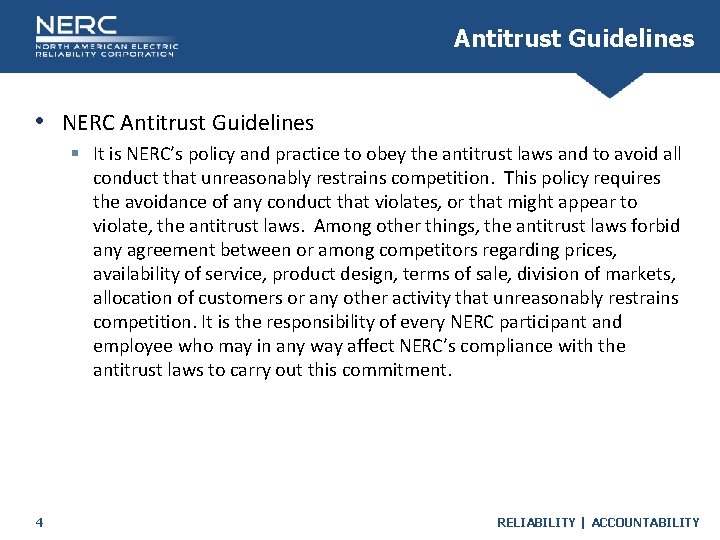 Antitrust Guidelines • NERC Antitrust Guidelines § It is NERC’s policy and practice to
