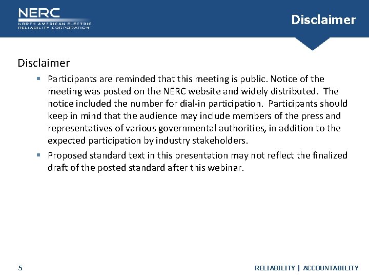 Disclaimer § Participants are reminded that this meeting is public. Notice of the meeting