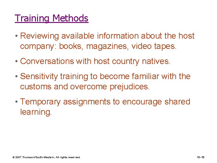 Training Methods • Reviewing available information about the host company: books, magazines, video tapes.