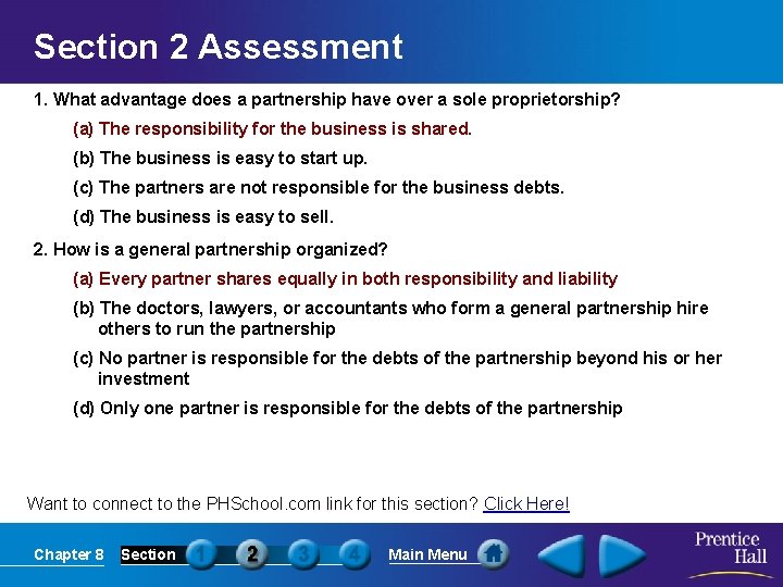 Section 2 Assessment 1. What advantage does a partnership have over a sole proprietorship?