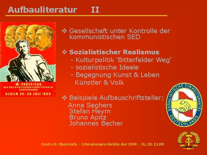 Aufbauliteratur II v Gesellschaft unter Kontrolle der kommunistischen SED v Sozialistischer Realismus - Kulturpolitik