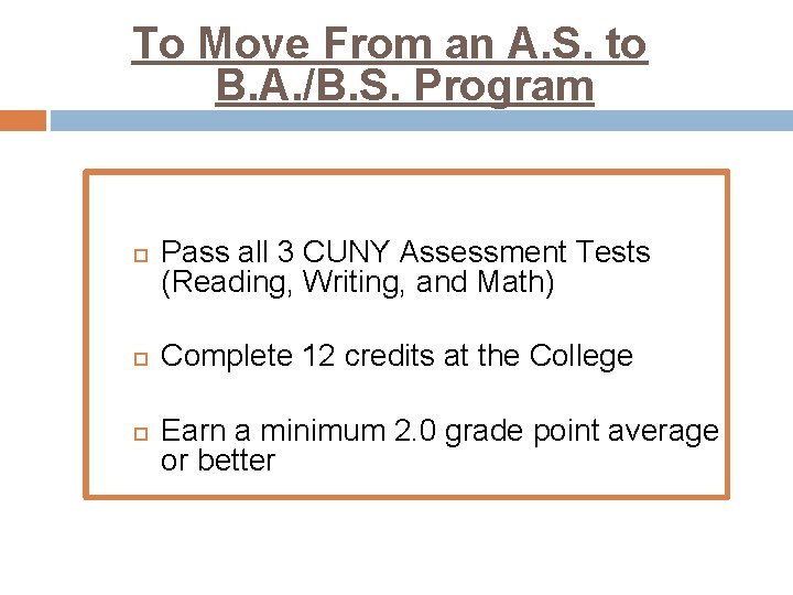 To Move From an A. S. to B. A. /B. S. Program Pass all