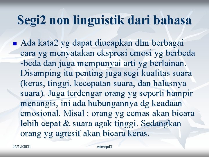 Segi 2 non linguistik dari bahasa n Ada kata 2 yg dapat diucapkan dlm