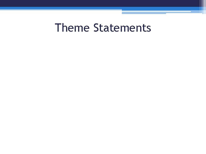 Theme Statements 
